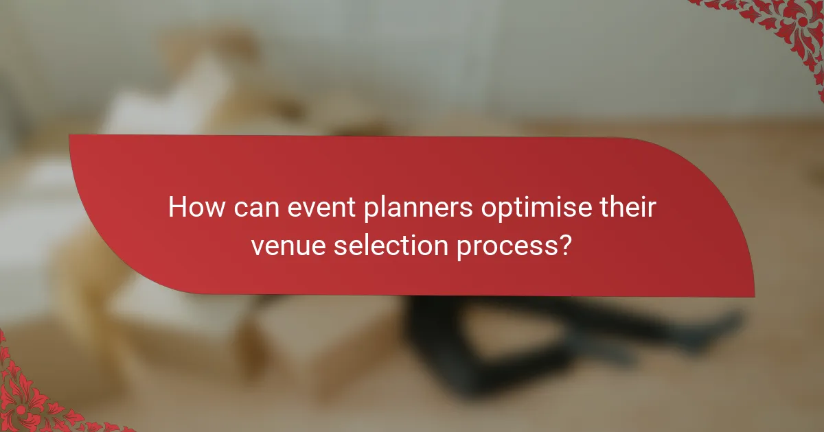 How can event planners optimise their venue selection process?