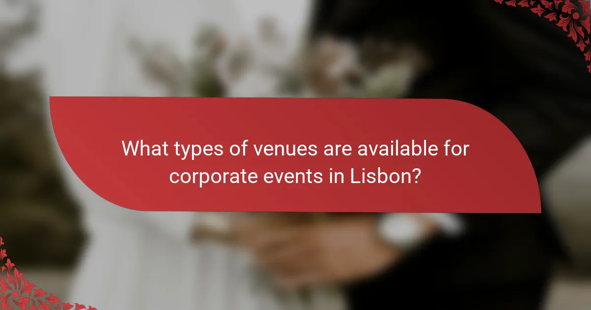 What types of venues are available for corporate events in Lisbon?