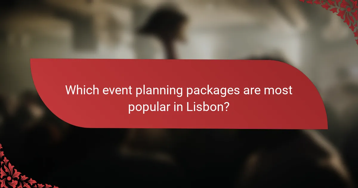 Which event planning packages are most popular in Lisbon?